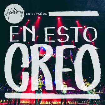 En Esto Creo (Spanish) by Hillsong en Español