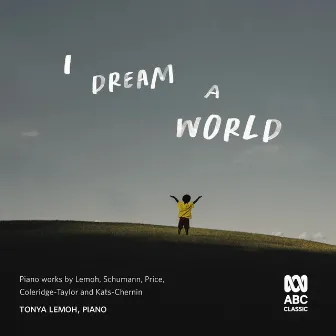 I Dream a World by Tonya Lemoh