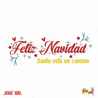 Feliz Navidad (Santa Esta En Camino) by Jose Val