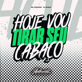 Hoje Vou Tirar Seu Cabaço by DJ Muniiz