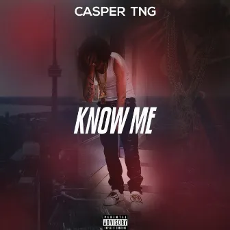 Know Me by Casper TNG