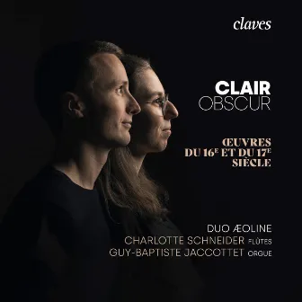 Clair Obscur: Oeuvres du 16e et du 17e siècle pour flûte et orgue by Guy-Baptiste Jaccottet