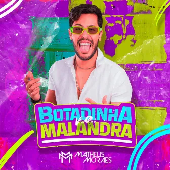 Botadinha na Malandra by Matheus Moraes