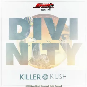 Divinity Ep by Killer Kush