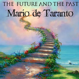 The Future and the Past by Mario de Taranto