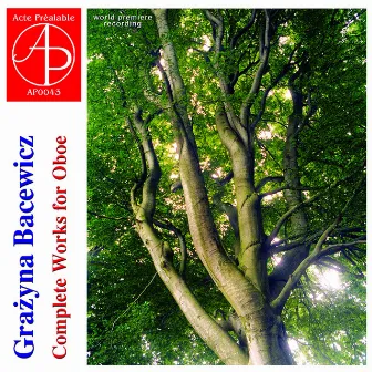 Grazyna Bacewicz Complete Works for Oboe (World Premiere Recording) by Anna Sikorzak-Olek