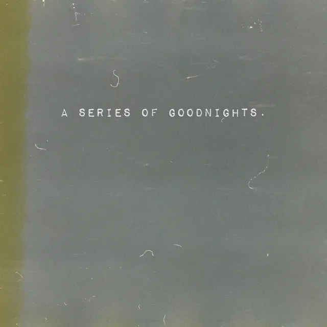 A Series of Goodnights