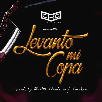 Levanto Mi Copa by Cotry & Hc