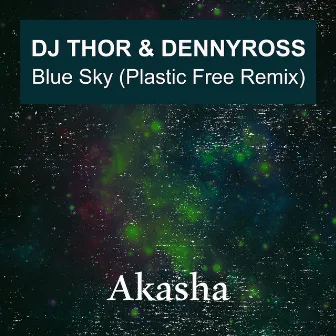 Blue Sky (Plastic Free Remix) by DENNYROSS