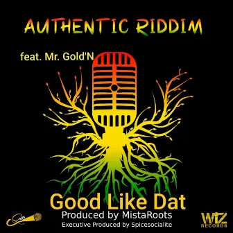 Good Like Dat (Authentic Riddim) by Mr. Gold’N