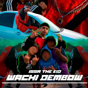 Wachi Dembow by Issa The Kid