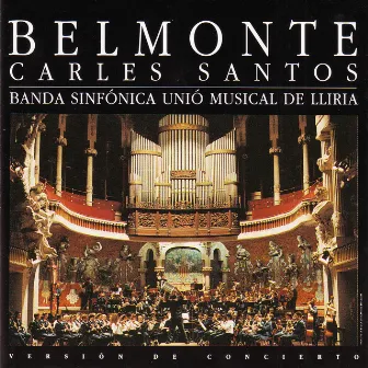 Belmonte (Versión de Concierto) by Banda Sinfónica Unió Musical de Llíria