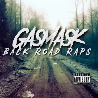 Back Road Raps by GasMask