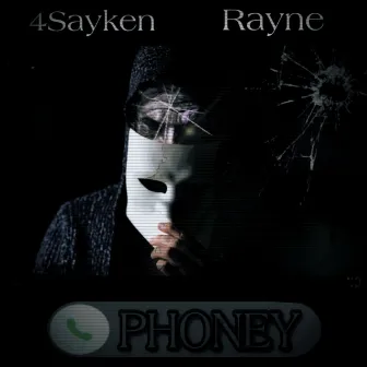 Phoney by 4Sayken