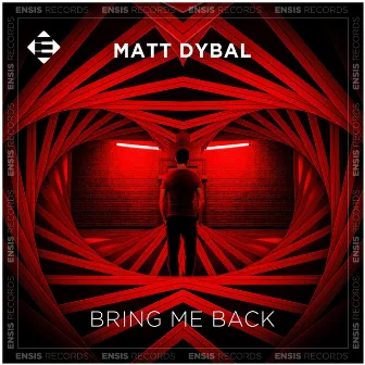 Bring Me Back by Matt Dybal