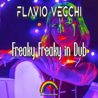 Freaky Freaky In Dub by Flavio Vecchi