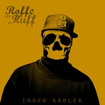 Ingen Kärlek by Roffe Ruff