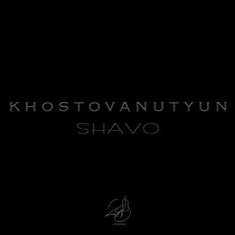 Khostovanutyun by Shavo