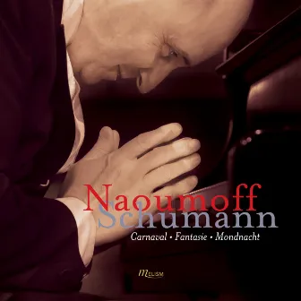 Schumann: Carnaval Op. 9, Fantasie Op. 17 & Mondnacht Op. 39 No. 5 by Emile Naoumoff