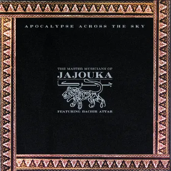 Apocalypse Across The Sky by The Master Musicians Of Jajouka