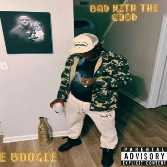 Bad With the Good by E Boogie