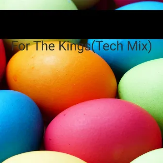 For the Kings (Tech Mix) by Alalastro DA Deejay