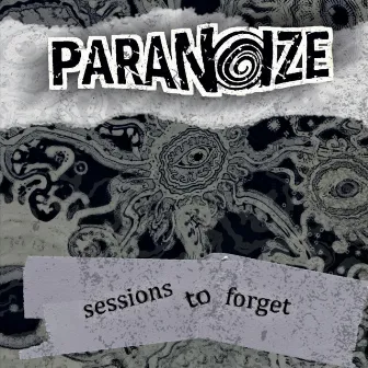 Sessions to Forget - EP by Paranoize