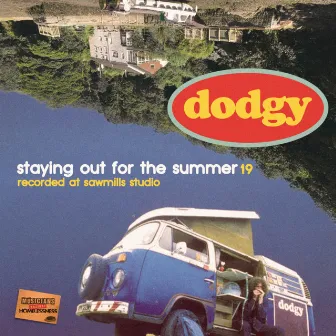 Staying Out for the Summer '19 by Dodgy