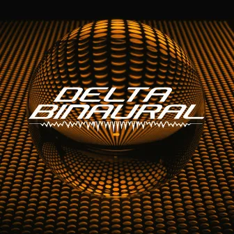 Dreamy Delta Waves by Delta Binaural