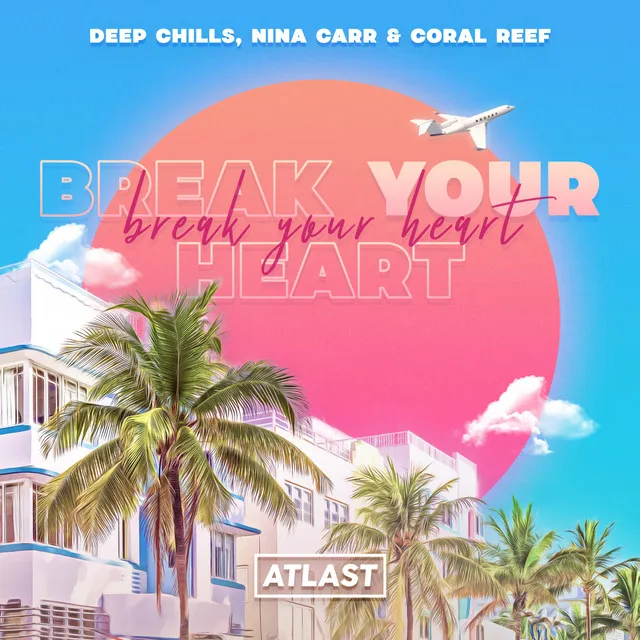 Break Your Heart