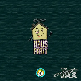 Haus Party by Just.Jax