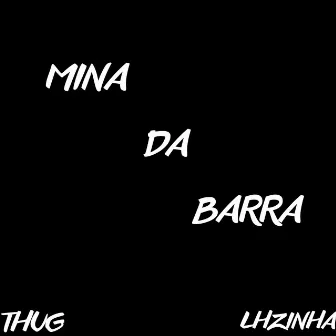 Mina da Barra by EL THUG