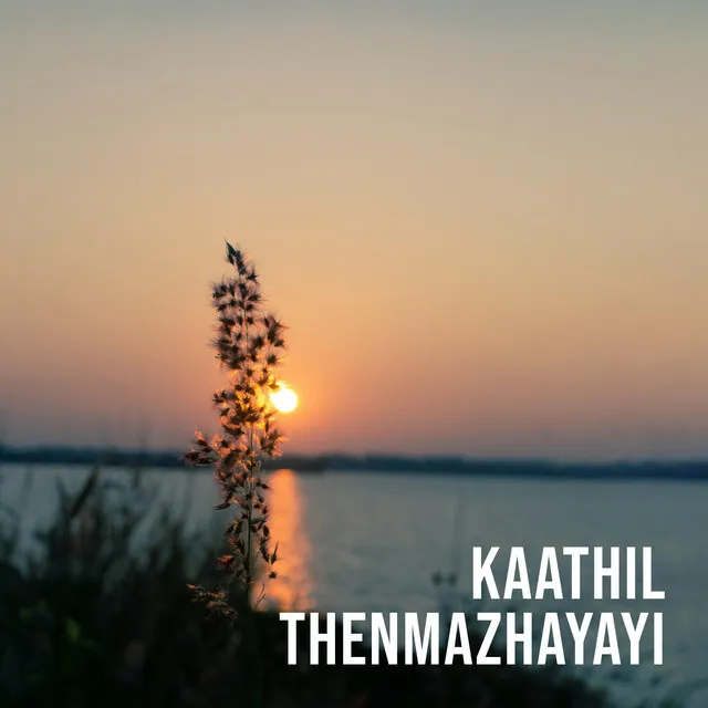 Kaathil Thenmazhayayi