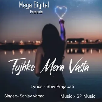 Tujhko Mera Vasta by Sanjay Varma