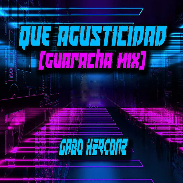 Que Agusticidad - Guaracha Mix