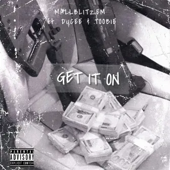 Mallblitzem Get It On by Mallblitzem