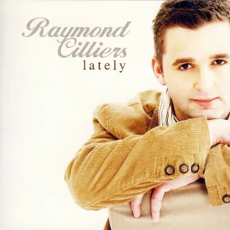 Lately by Raymond Cilliers