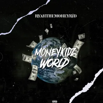 Moneykid World by Ryanthemoneykid