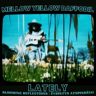 Lately by Mellow Yellow Daffodil