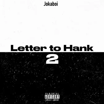 Letter to Hank 2 by Jokaboi