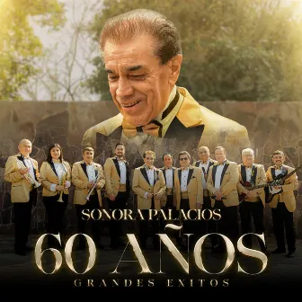 60 Años Grandes Éxitos by Sonora Palacios