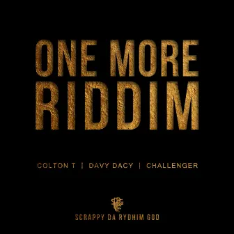 One More Riddim by Scrappy da Rydhim God