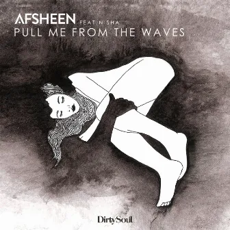 Pull Me From The Waves by AFSHEEN