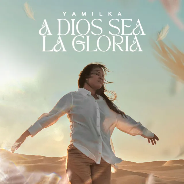 A DIOS SEA LA GLORIA