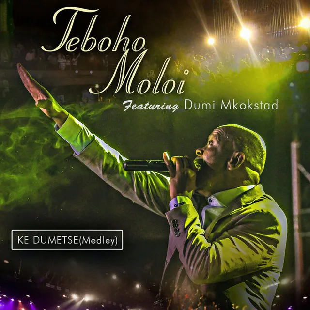 Ke Dumetse (Medley) (Live)