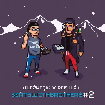 Beats with Brothers, Vol. 02 by Wilczynski