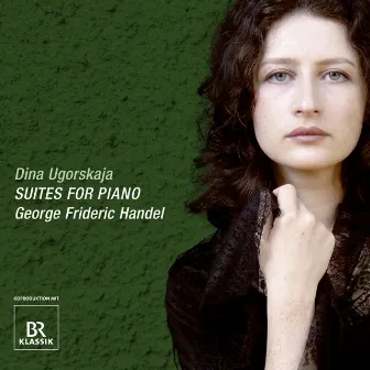 Handel: 8 Great Suites Nos. 2-6 by Dina Ugorskaja