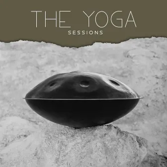 The Yoga Sessions (Handpan Meditation and Peaceful Rhythms) by Hans Drum