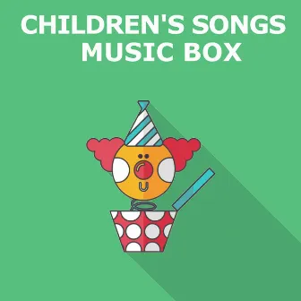 Children's Songs Music Box by Children's Music Box