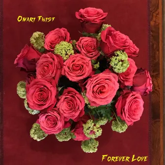 Forever Love by Omari Twist